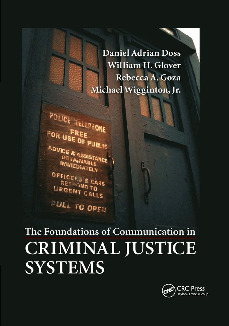 Daniel Adrian Doss, Jr. Glover, Rebecca A. Goza, Jr. Wigginton, William H. Glover Jr. - Foundations of Communication in Criminal Justice Systems, Häftad