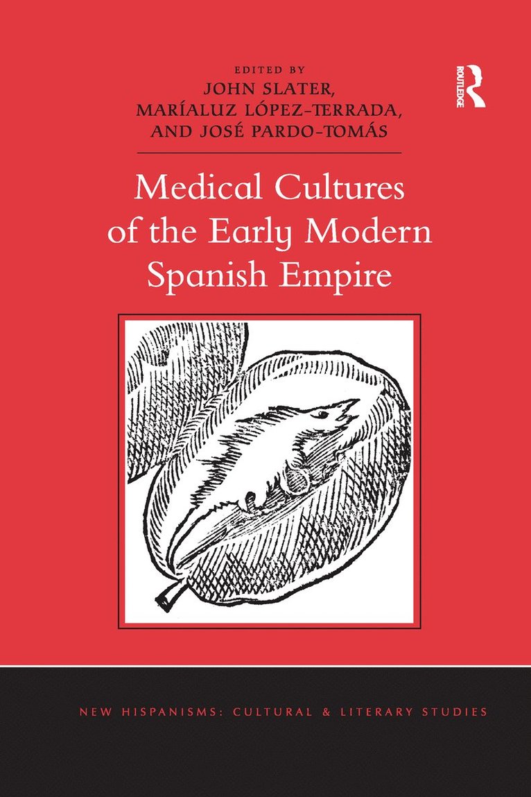 Medical Cultures of the Early Modern Spanish Empire 1