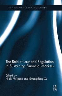 bokomslag The Role of Law and Regulation in Sustaining Financial Markets