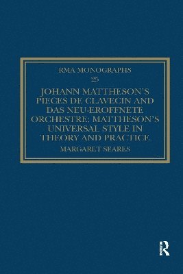 Johann Matthesons Pices de clavecin and Das neu-erffnete Orchestre 1