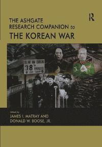 bokomslag The Ashgate Research Companion to the Korean War