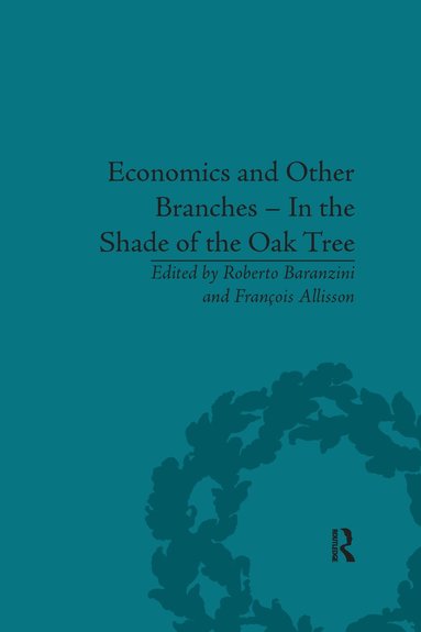 bokomslag Economics and Other Branches  In the Shade of the Oak Tree