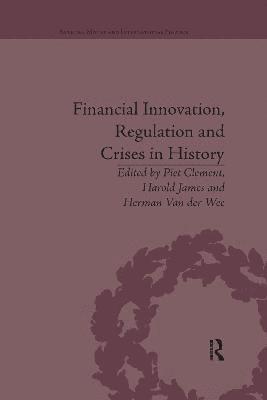 Financial Innovation, Regulation and Crises in History 1