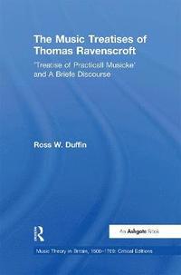 bokomslag The Music Treatises of Thomas Ravenscroft