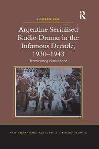 bokomslag Argentine Serialised Radio Drama in the Infamous Decade, 19301943