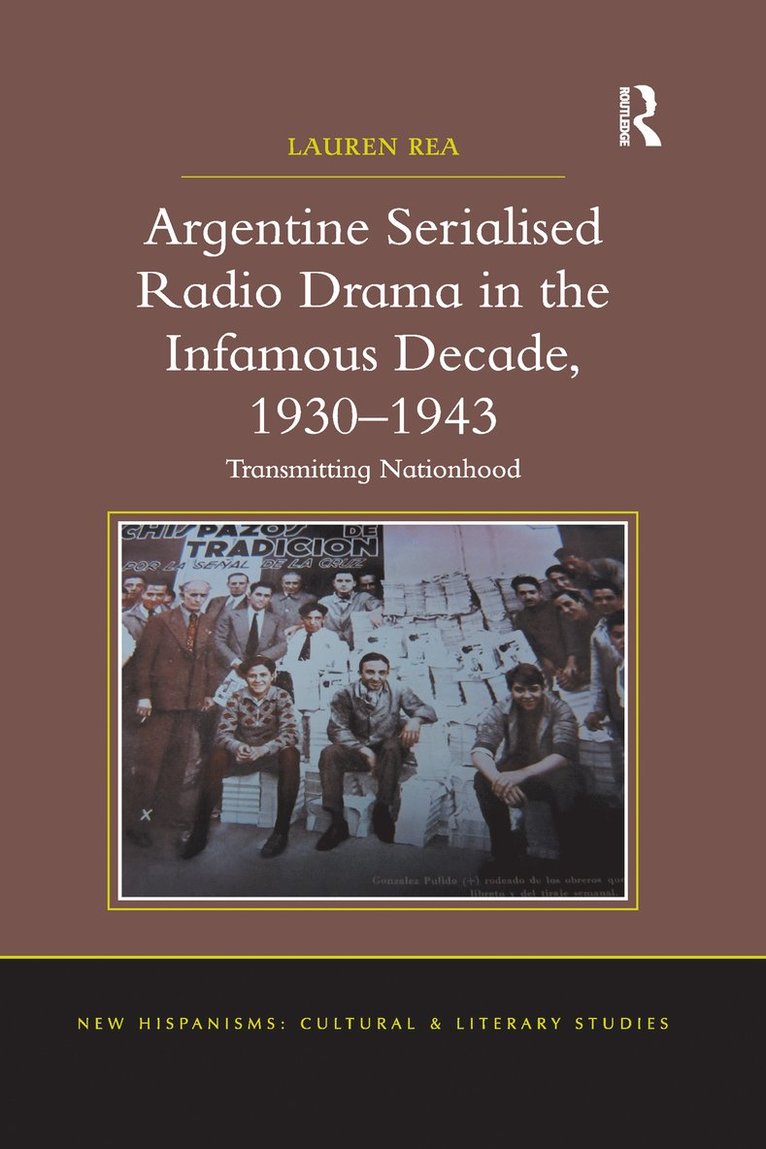 Argentine Serialised Radio Drama in the Infamous Decade, 19301943 1