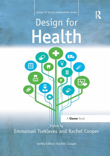 Emmanuel Tsekleves, Rachel Cooper - Design for Health, Häftad