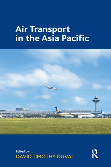 David Timothy Duval - Air Transport in the Asia Pacific, Häftad