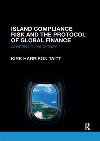 bokomslag Island Compliance Risk and the Protocol of Global Finance