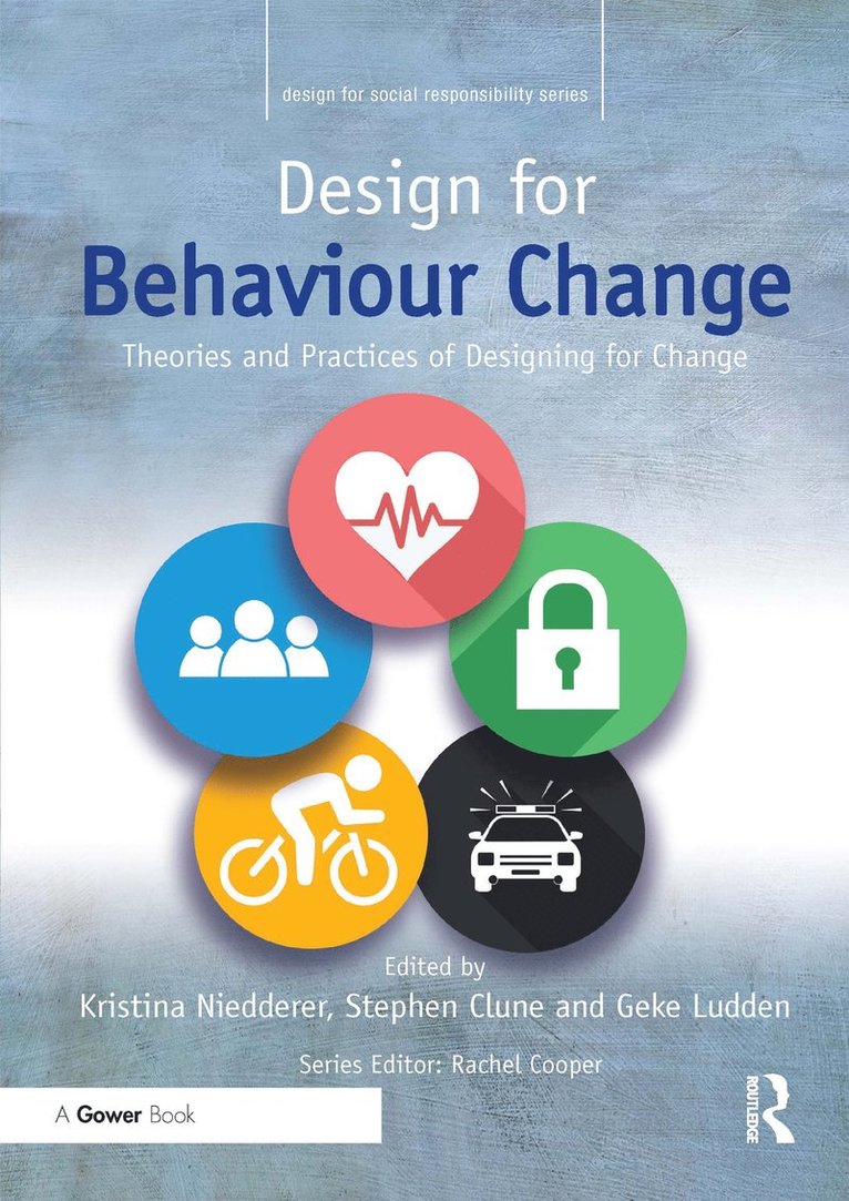 Kristina Niedderer, Stephen Clune, Geke Ludden - Design for Behaviour Change, Häftad