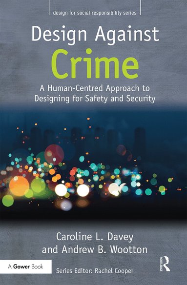 Caroline L. Davey, Andrew B. Wootton - Design Against Crime, Häftad