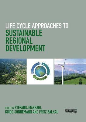 Life Cycle Approaches to Sustainable Regional Development 1
