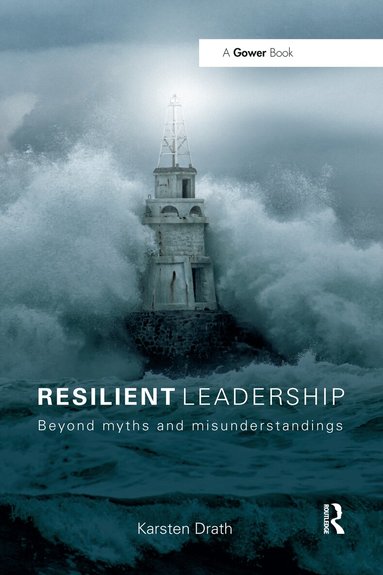 Karsten Drath - Resilient Leadership, Häftad