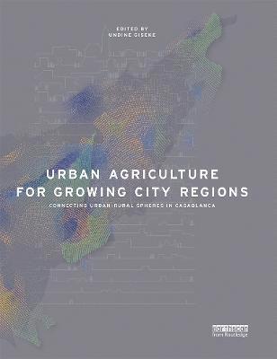 bokomslag Urban Agriculture for Growing City Regions
