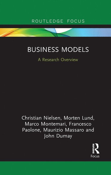 Christian Nielsen, Morten Lund, Marco Montemari, Francesco Paolone, Maurizio Massaro, John Dumay - Business Models, Häftad