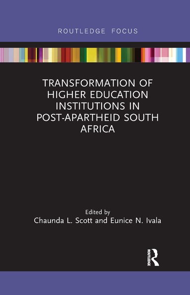 Chaunda L. Scott, Eunice N. Ivala - Transformation of Higher Education Institutions in Post-Apartheid South Africa, Häftad