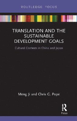 Meng Ji, Chris G. Pope - Translation and the Sustainable Development Goals, Häftad