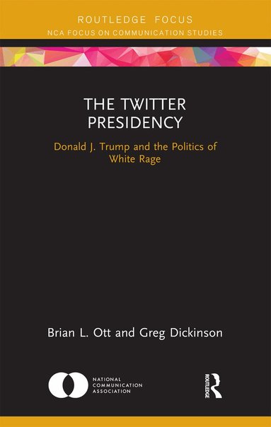 Brian L. Ott, Greg Dickinson - Twitter Presidency, Häftad