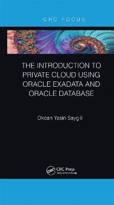 bokomslag The Introduction to Private Cloud using Oracle Exadata and Oracle Database