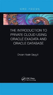 Okcan Yasin Saygili - Introduction to Private Cloud using Oracle Exadata and Oracle Database, Häftad