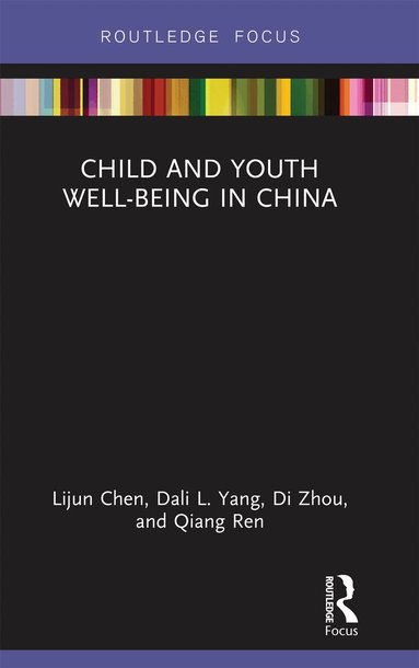 Lijun Chen, Dali L. Yang, Di Zhou, Qiang Ren - Child and Youth Well-being in China, Häftad
