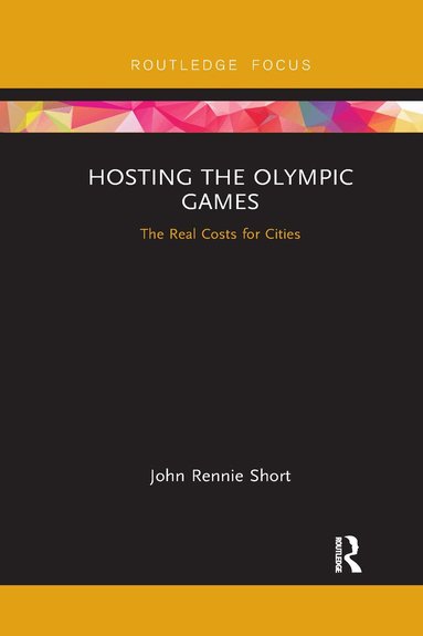 John Rennie Short - Hosting the Olympic Games, Häftad