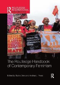 bokomslag The Routledge Handbook of Contemporary Feminism