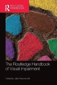 bokomslag The Routledge Handbook of Visual Impairment