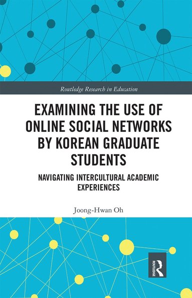 bokomslag Examining the Use of Online Social Networks by Korean Graduate Students