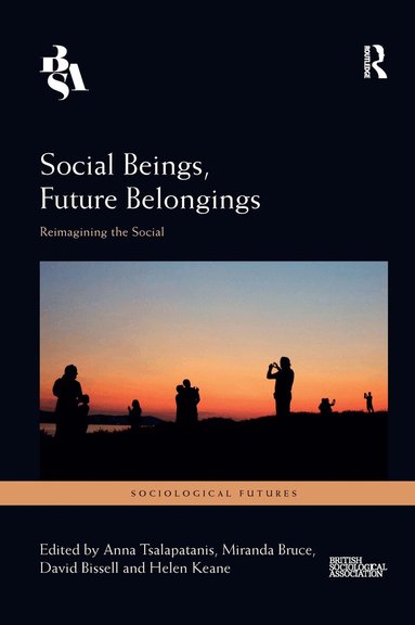 Anna Tsalapatanis, Miranda Bruce, David Bissell, Helen Keane - Social Beings, Future Belongings, Häftad