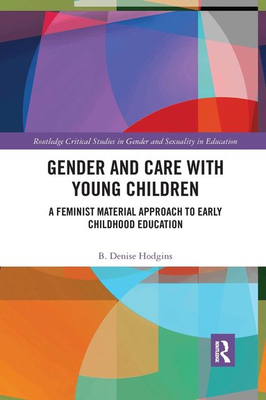 B. Denise Hodgins - Gender and Care with Young Children, Häftad
