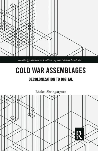 Bhakti Shringarpure - Cold War Assemblages, Häftad