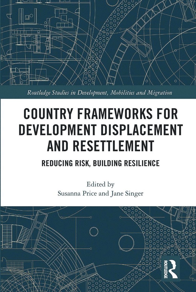 Country Frameworks for Development Displacement and Resettlement 1