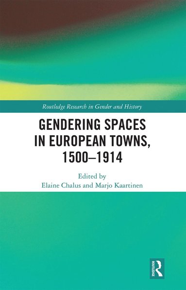 bokomslag Gendering Spaces in European Towns, 1500-1914