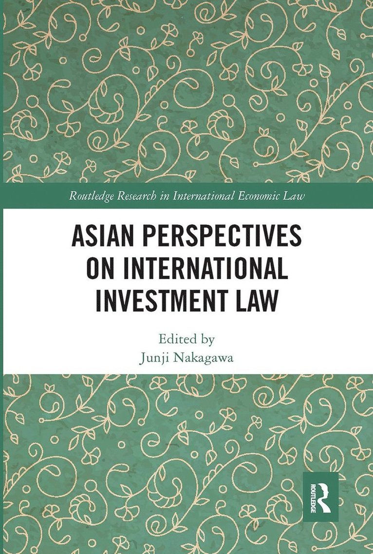 Junji Nakagawa, Japan) Nakagawa, Junji (University of Tokyo - Asian Perspectives on International Investment Law, Häftad