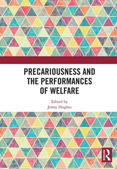 Jenny Hughes - Precariousness and the Performances of Welfare, Häftad