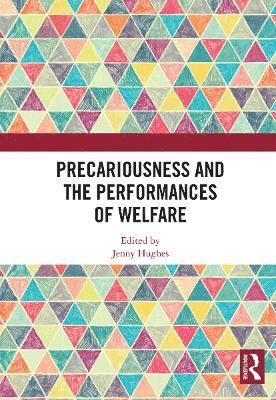 Precariousness and the Performances of Welfare 1