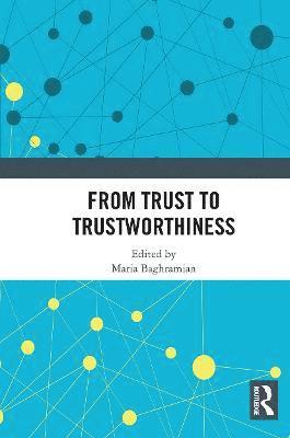 From Trust to Trustworthiness 1