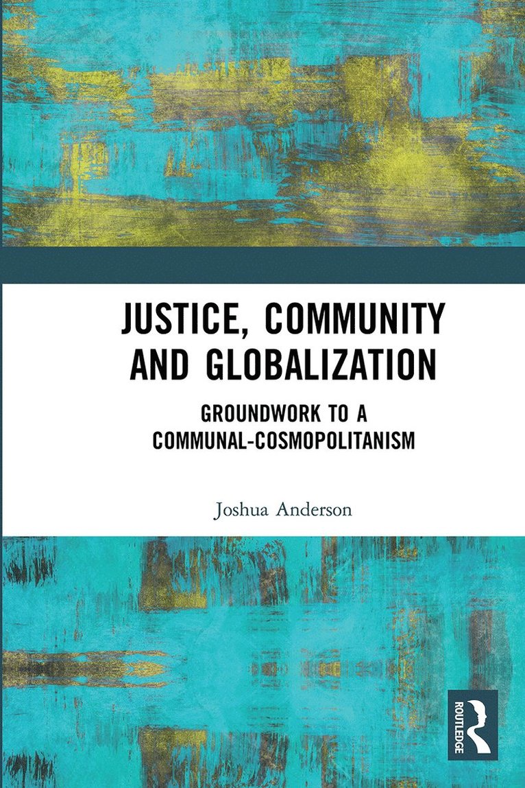 Joshua Anderson - Justice, Community and Globalization, Häftad