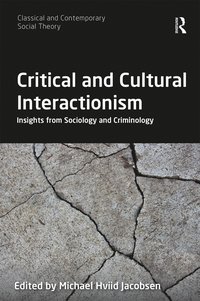 bokomslag Critical and Cultural Interactionism