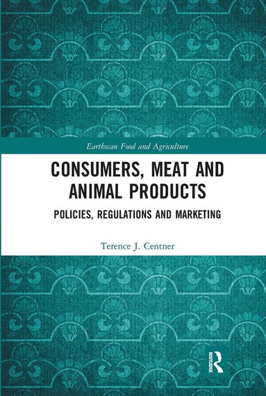 Terence J. Centner - Consumers, Meat and Animal Products, Häftad