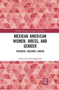 bokomslag Mexican American Women, Dress and Gender