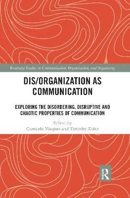 Dis/organization as Communication 1