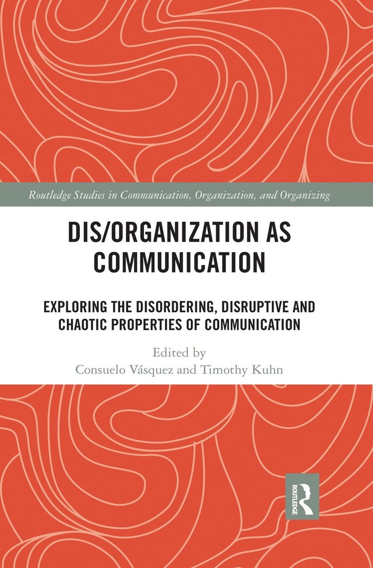 Dis/organization as Communication 1