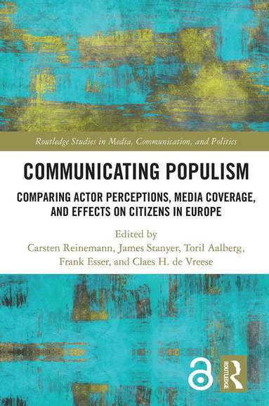 Carsten Reinemann, James Stanyer, Toril Aalberg, Frank Esser, Claes H. de Vreese - Communicating Populism, Häftad