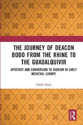 The Journey of Deacon Bodo from the Rhine to the Guadalquivir 1