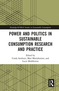 bokomslag Power and Politics in Sustainable Consumption Research and Practice