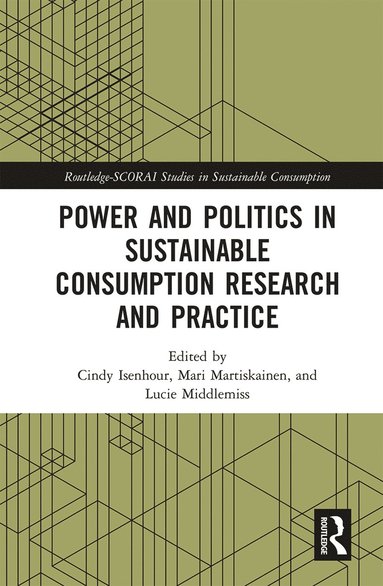 bokomslag Power and Politics in Sustainable Consumption Research and Practice