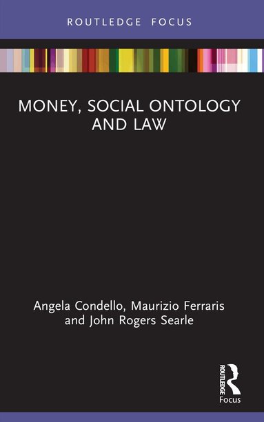 Angela Condello, Maurizio Ferraris, John Rogers Searle - Money, Social Ontology and Law, Häftad