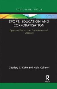 bokomslag Sport, Education and Corporatisation